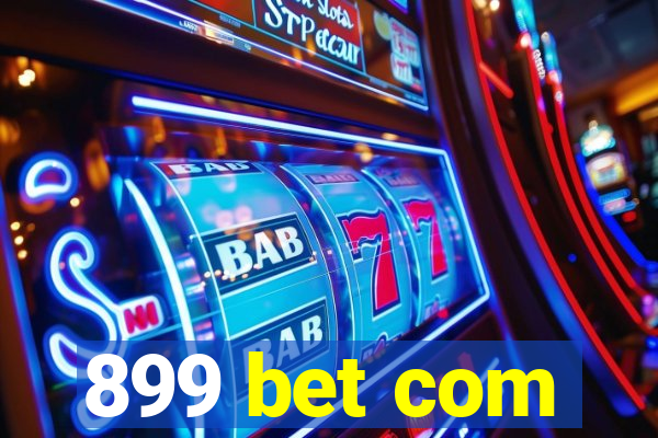 899 bet com